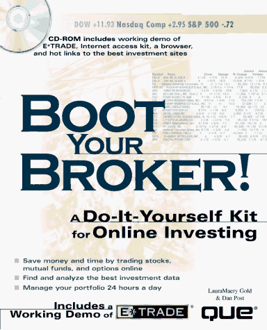 Imagen de archivo de Boot Your Broker!: A Do-It-Yourself Kit for Online Investing a la venta por SecondSale