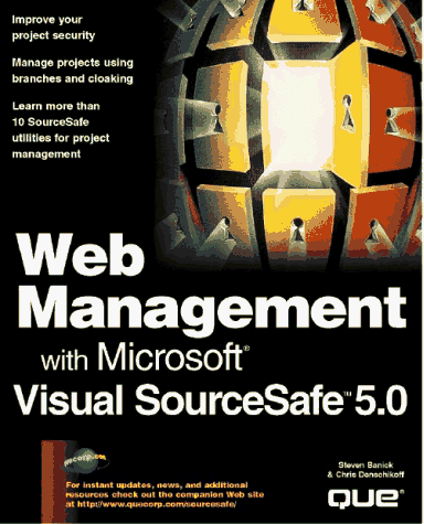 Web Management With Microsoft Visual Sourcesafe 5.0 (9780789712332) by Banick, Steve; Denschikoff, Chris