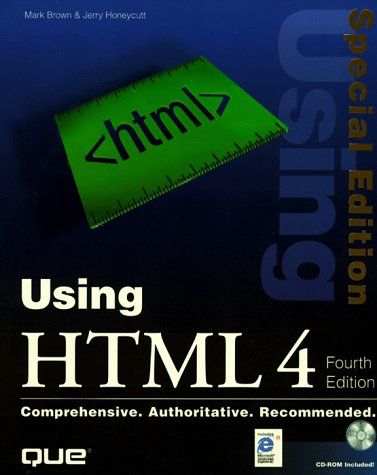 Using Html 4 (SPECIAL EDITION USING) (9780789714497) by Brown, Mark Robbin; Honeycutt, Jerry