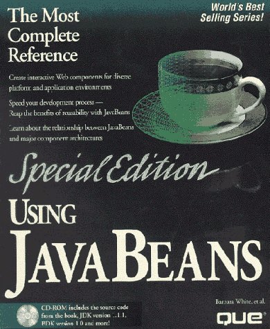 Special Edition Using Java Beans (9780789714602) by White, Barbara; Leong, Jack; LA Forge, Bill; Foley, Michael; Seth, Hitesh; Rosenberger, Jeremy; Monson-Haefel, Richard