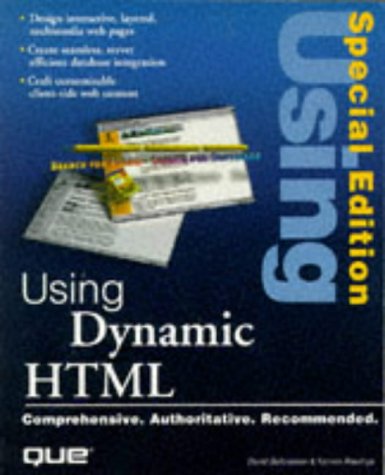 9780789714824: Using Dynamic HTML (Special Edition Using)
