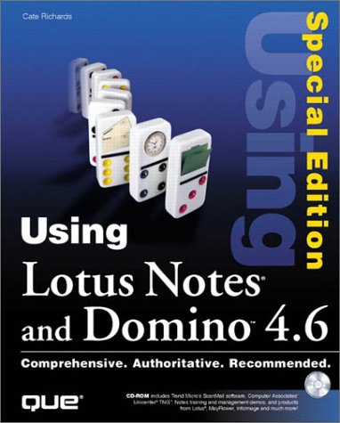 Using Lotus Notes and Domino 4.6, w. CD-ROM (SPECIAL EDITION USING)