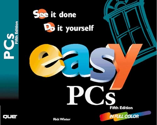 Imagen de archivo de Easy PCs: See It Done Do It Yourself (Que's Easy Series) a la venta por Wonder Book