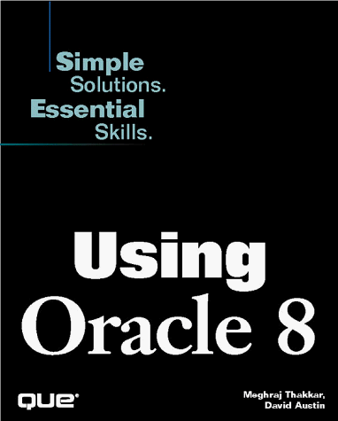 Beispielbild fr Using Oracle 8 (Using Series) zum Verkauf von Wonder Book