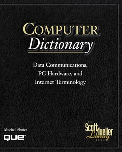 Computer Dictionary (Scott Mueller Library)