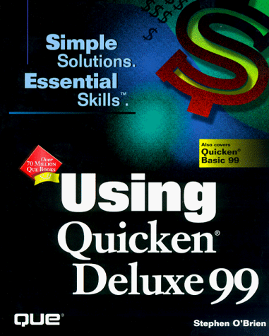 Using Quicken Deluxe 99 (Using Series) (9780789717238) by O'Brien, Stephen K.