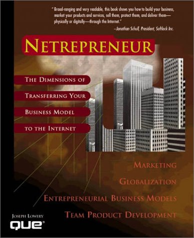 Imagen de archivo de Netrepreneur: The Dimensions of Transferring Your Business Model to the Internet a la venta por POQUETTE'S BOOKS