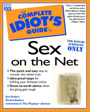 Imagen de archivo de The Complete Idiot's Guide to Sex on the Net a la venta por SecondSale