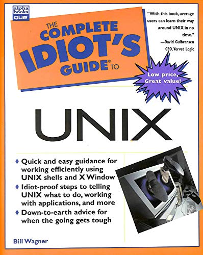 Complete Idiot's Guide to UNIX (The Complete Idiot's Guide) (9780789718051) by Wagner, Bill