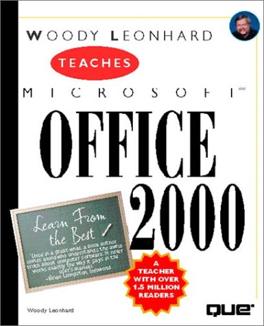 Stock image for Woody Leonhard Teaches Microsoft Office 2000 (Best Advice from the Best Authors) for sale by WorldofBooks