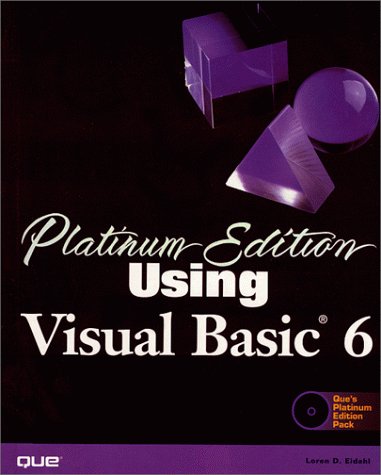 Platinum Edition Using Visual Basic 6 (9780789719164) by Eidahl, Loren D.