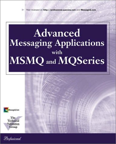 9780789720238: Advanced MSMQ Programming (Que Professional Series)