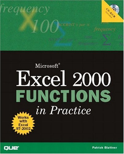 Microsoft Excel Functions in Practice (9780789720450) by Blattner, Patrick