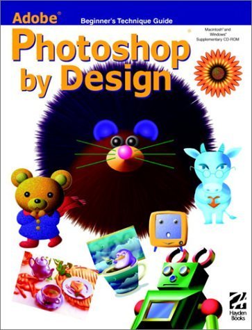 Beispielbild fr Adobe Photoshop Design by Example zum Verkauf von WorldofBooks