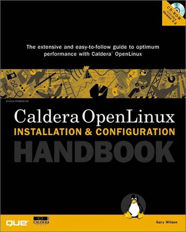 Caldera OpenLinux Installation and Configuration Handbook (Handbook) (9780789721051) by Wilson, Gary