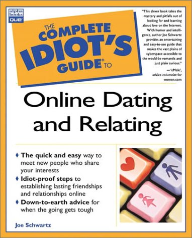 Beispielbild fr The Complete Idiot's Guide to Online Dating and Relating zum Verkauf von Wonder Book