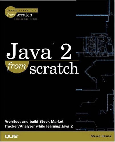 Stock image for Java 2 From Scratch for sale by SecondSale