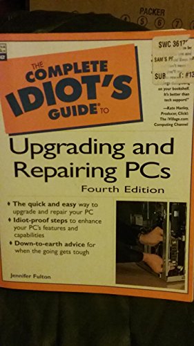 9780789722065: Complete Idiot's Guide to Upgrading and Repairing PCs