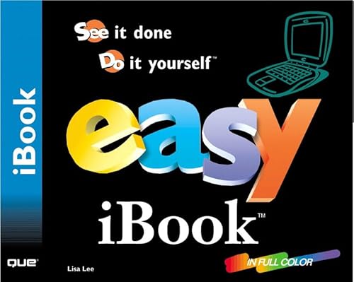 Easy Ibook: See It Done, Do It Yourself (Que's Easy Series) (9780789722720) by Lee, Lisa