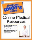 Beispielbild fr The Complete Idiot's Guide to Online Medical Resources zum Verkauf von Better World Books