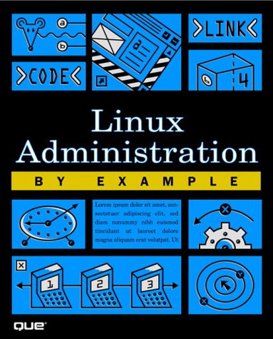 Linux Administration by Example (9780789723130) by Que Corporation; Cox, Kerry