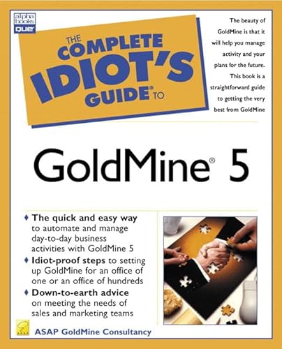 Imagen de archivo de The Complete Idiot's Guide to Goldmine 5 a la venta por ThriftBooks-Dallas