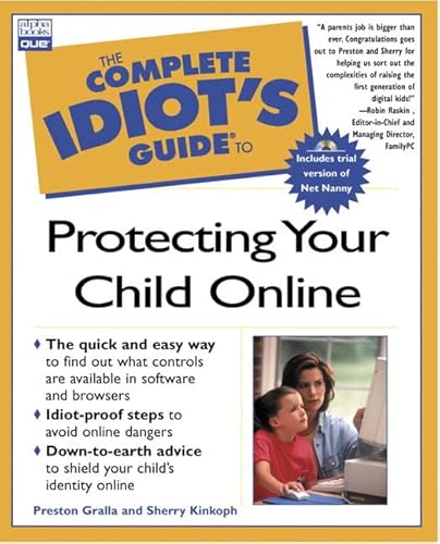 Beispielbild fr Complete Idiot's Guide to Protecting Your Child Online zum Verkauf von Books Puddle