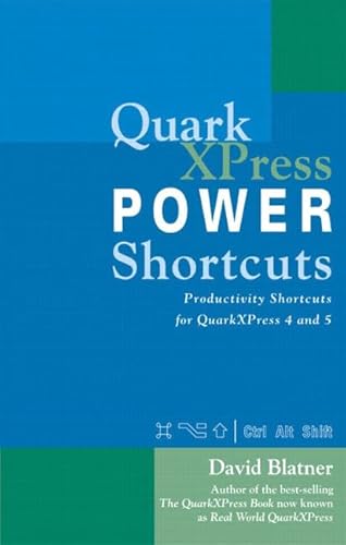 Imagen de archivo de QuarkXPress Power Shortcuts: Productivity Shortcuts for QuarkXPress 4 and 5 a la venta por Anderson Book