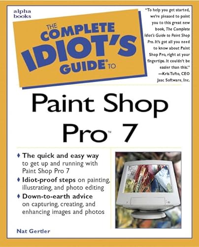Stock image for Complete Idiots Guide to Paint Shop Pro 7 (Complete Idiot's Guide) for sale by Ergodebooks