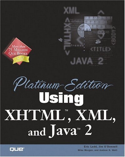 Beispielbild fr Platinum Edition Using XHTML, XML and Java 2 Platinum Edition zum Verkauf von Brit Books