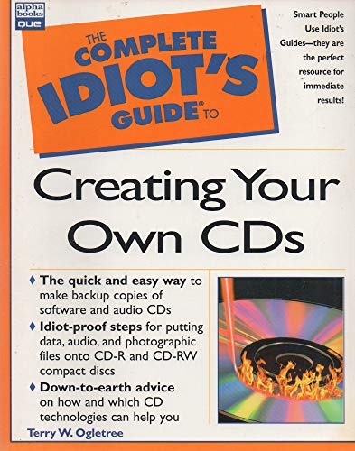 Imagen de archivo de The Complete Idiot's Guide to Creating Your Own CDs a la venta por Better World Books