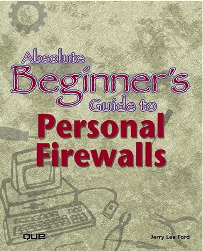 Imagen de archivo de Absolute Beginner's Guide to Personal Firewalls a la venta por Wonder Book