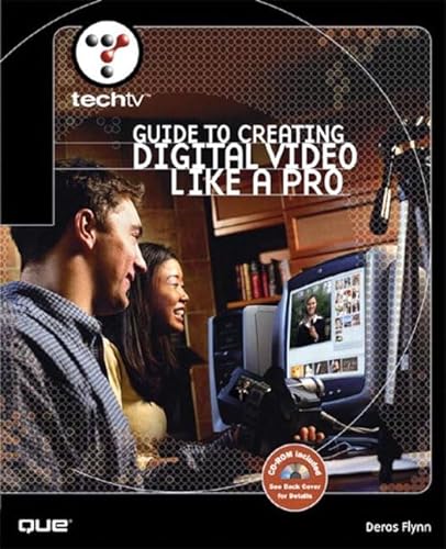 9780789726568: Techtv's Guide to Creating Digital Video Like a Pro