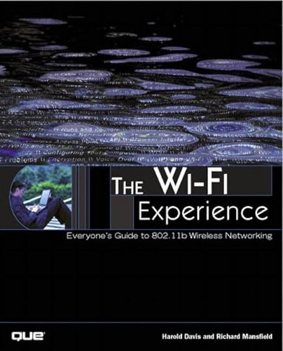 Imagen de archivo de The Wi-Fi Experience : Everyone's Guide to 802.11B Wireless Networking a la venta por Better World Books