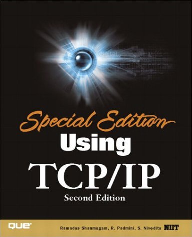 Special Edition Using TCP/IP (2nd Edition) (9780789727091) by NIIT (USA) Inc., -; Shanmugam, Ramadas; Padmini, R.; Nivedita, S.; Inc., NIIT USA