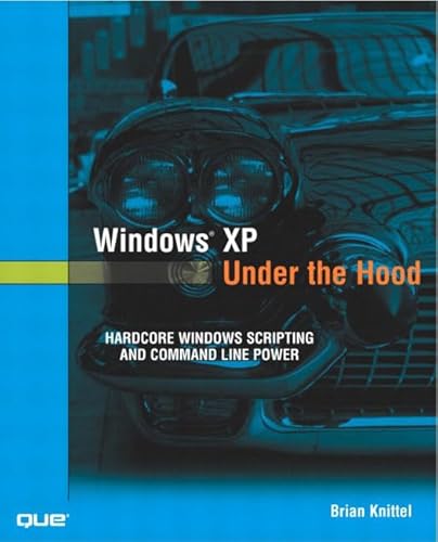 Windows Xp Under the Hood (9780789727336) by Knittel, Brian