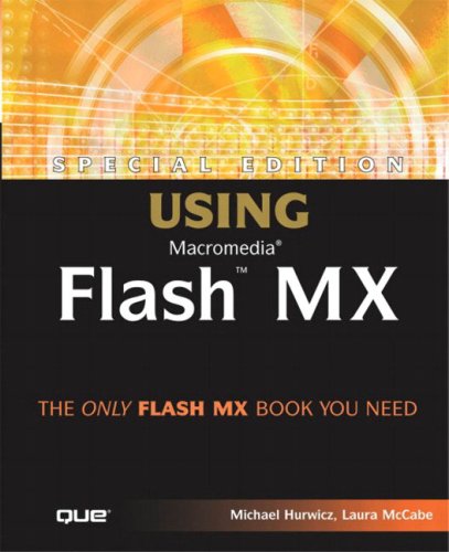 Special Edition Using Macromedia Flash MX (9780789727626) by Hurwicz, Michael; McCabe, Laura
