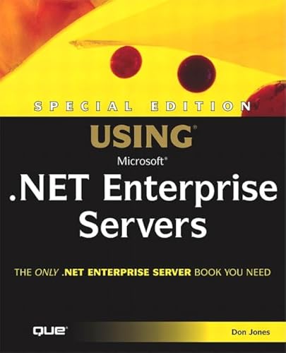 Special Edition Using Microsoft .NET Enterprise Servers (9780789728128) by Jones, Don