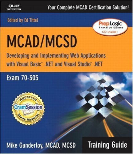 9780789728180: MCAD/MCSD Training Guide (70-305):Developing and Implementing Web Applications with Visual Basic.NET and Visual Studio.NE: Developing and ... and Visual Studio.NET (Training Guide Series)