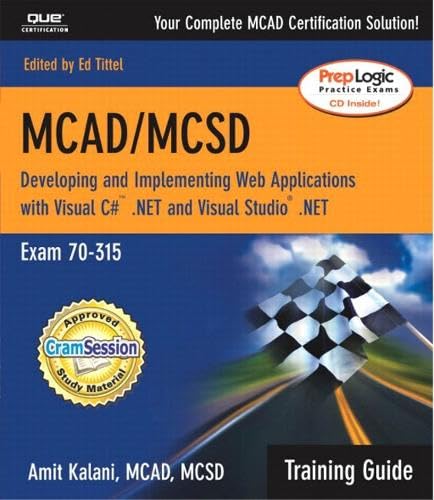 9780789728227: McAd/McSd.Net: Developing and Implementing Web Applications With Visual C# .Net and Visual Studio .Net : Exam 70-315 : Training Guide