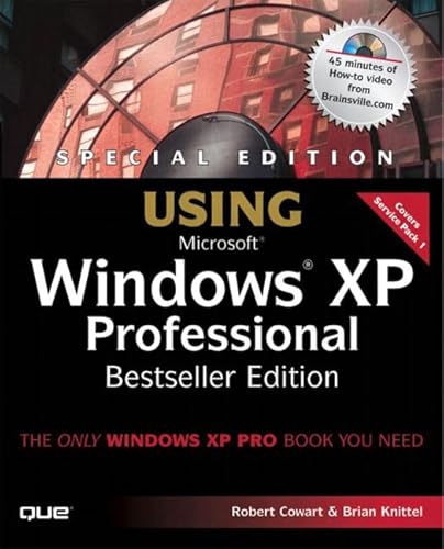 Special Edition Using Microsoft Windows Xp: Professional Edition (9780789728524) by Cowart, Robert; Knittel, Brian