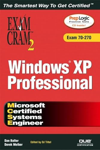 Exam Cram 2 Windows Xp Professional: Exam 70-270 (9780789728746) by Balter, Dan; Melber, Derek