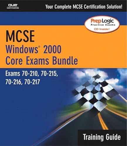 MCSE Windows 2000 Core Exams Training Guide Bundle (Exams 70-210, 70-215, 70-216, 70-217) (2nd Edition) (9780789728913) by Que Development