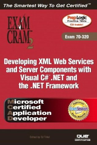 Imagen de archivo de MCAD Developing XML Web Services and Server Components with Visual C# .NET and the .NET Framework Exam Cram 2 (Exam Cram 70-320) a la venta por Better World Books Ltd