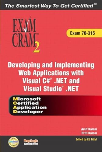 Imagen de archivo de MCAD Developing and Implementing Web Applications with Microsoft Visual C# .NET and Microsoft Visual Studio(R) .NET Exam Cram 2 (Exam Cram 70-315) a la venta por Better World Books
