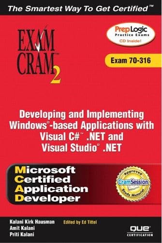 9780789729026: Developing and Implementing Windows - Based Applications With Visual C# .Net and Visual Studio .Net: Exam Cram 2 : Exam 70-316