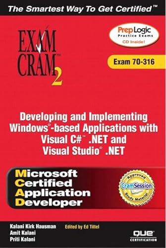 9780789729026: Developing and Implementing Windows-Based Applications with Visual C#.Net and Visual Studio.Net: MCAD Exam 70-316