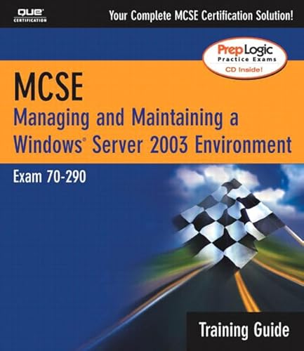 McSa/McSe: Managing and Maintaining a Windows Server 2003 Environment : Exam 70-290 (9780789729354) by Scales, Lee; Michell, John