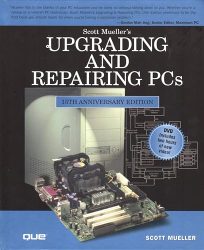 Upgrading and Repairing PCs (15th Edition) (Upgrading & Repairing PC's (W/DVD))