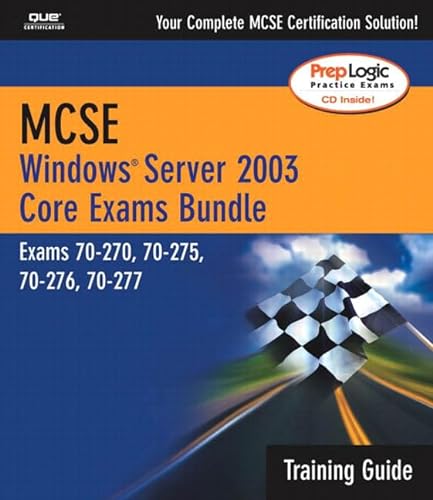 McSe Windows Server 2003 Core Exams Bundle: Exams 70-290, 70-291, 70-293, 70-294 Traing Guide/Slipcase (9780789729774) by Scales, Lee; Poulton, Don; Bixler, Dave; Schmied, Will; Shimonski, Robert